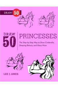 Draw 50 Princesses