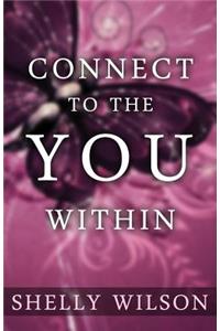 Connect to the YOU Within