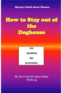 How to Stay out of the Doghouse