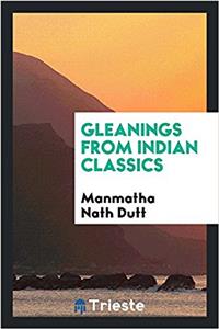 GLEANINGS FROM INDIAN CLASSICS