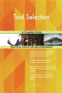 Tool Selection A Complete Guide