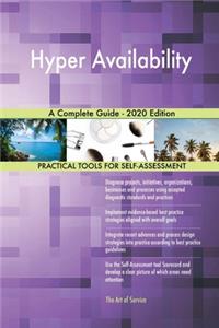 Hyper Availability A Complete Guide - 2020 Edition