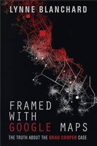 Framed with Google Maps