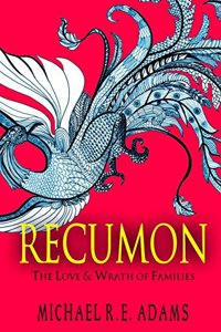 Recumon (Vol. 1): The Love and Wrath of Families
