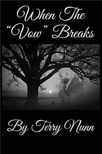 When the Vow Breaks