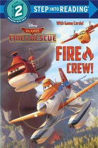 Fire Crew! (Disney Planes: Fire & Rescue)