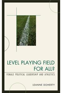 Level Playing Field for All?