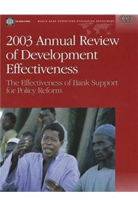 2003 Annual Review of Development Effectiveness: The Effectiveness of Bank Support for Policy Reform