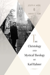 Christology and Mystical Theology of Karl Rahner