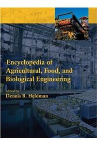 Encyclopedia of Agricultural, Food, and Biological Engineering: Book Only, Does Not Include Online