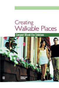 Creating Walkable Places: Compact Mixed-Use Solutions