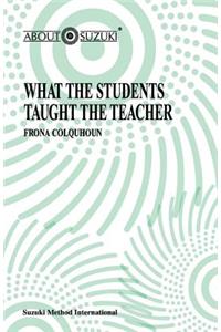 What the Students Taught the Teacher