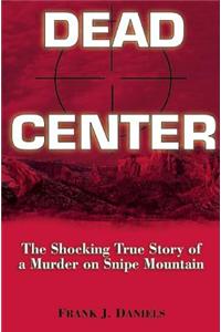 Dead Center