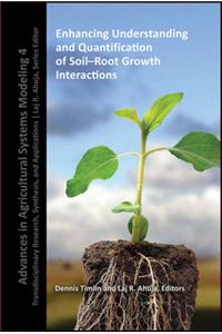 Enhancing Understanding and Quantification of Soil-Root Growth Interactions
