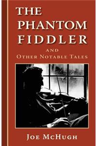 Phantom Fiddler: and Other Notable Tales