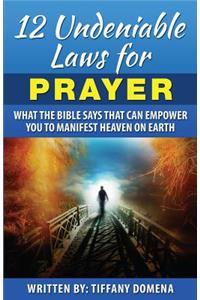 12 Undeniable Laws For Prayer