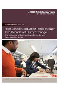High School Graduation Rates through Two Decades of District Change