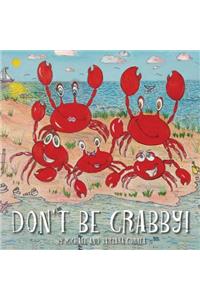 Don't Be Crabby!