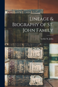 Lineage & Biography of St. John Family