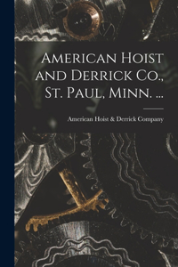 American Hoist and Derrick Co., St. Paul, Minn. ...