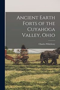 Ancient Earth Forts of the Cuyahoga Valley, Ohio