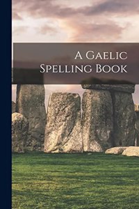 A Gaelic Spelling Book