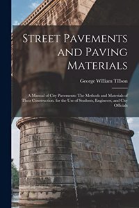 Street Pavements and Paving Materials