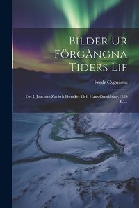 Bilder Ur Förgångna Tiders Lif