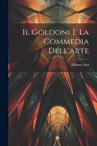 Goldoni E La Commedia Dell'arte
