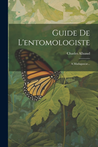 Guide De L'entomologiste