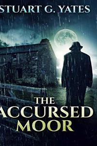 The Accursed Moor