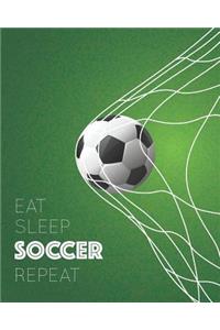 Eat Sleep Soccer Repeat