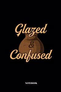Glazed And Confused