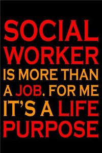 Social Worker Is More Than A Job