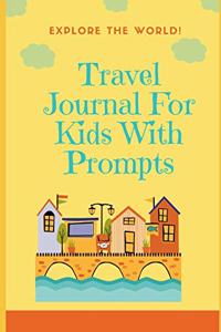 Travel Journal For Kids With Prompts