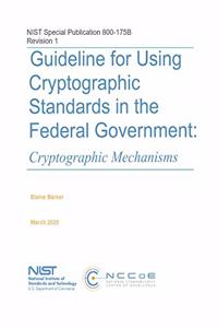 Guideline for Using Cryptographic Standards in the Federal Government
