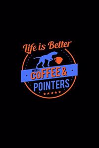 Life Is Better With Coffee & Pointers