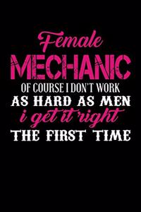 Female Mechanic of Course I Don't Work as Hard as Men I Get It Right the First Time