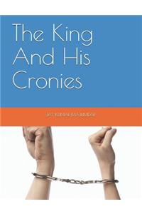 The King And His Cronies