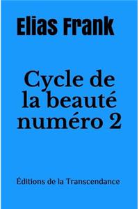 Cycle de la beauté numéro 2