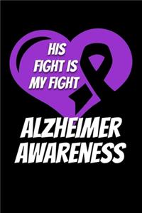 His Fight is My Fight Alzheimer Awareness