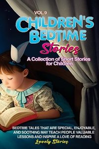 Children's Bedtime Stories: A collection of short stories for children
