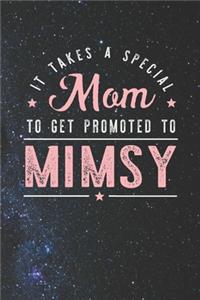 It Takes A Special Mom To Get Promoted To Mimsy