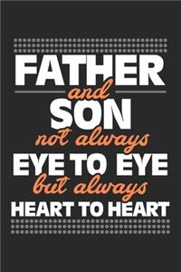 Father and Son not always Eye to Eye but always Heart to Heart