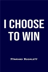 I Choose To Win Standard Booklets
