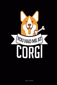You Had Me at Corgi