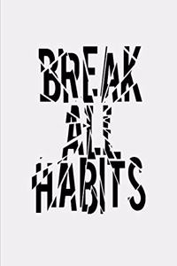 Break All Habits