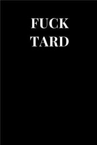 Fuck Tard
