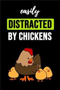 Easily Distracted By Chickens