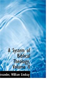 A System of Biblical Theology, Volume II